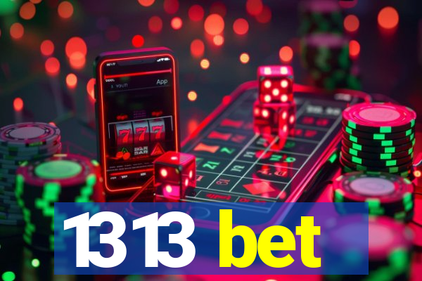 1313 bet